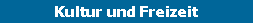 Kultur und Freizeit